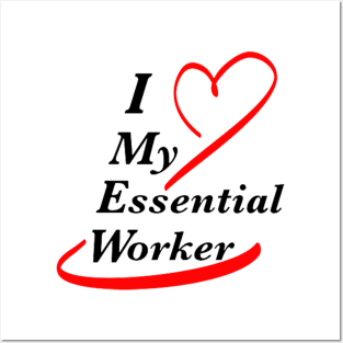 I Love My Essential Worker Posters and Art